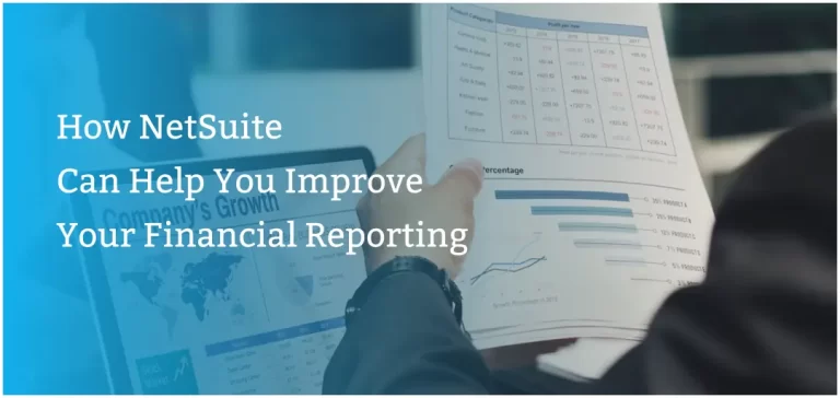 how NetSuite can help you to improve your financial reporting and operations