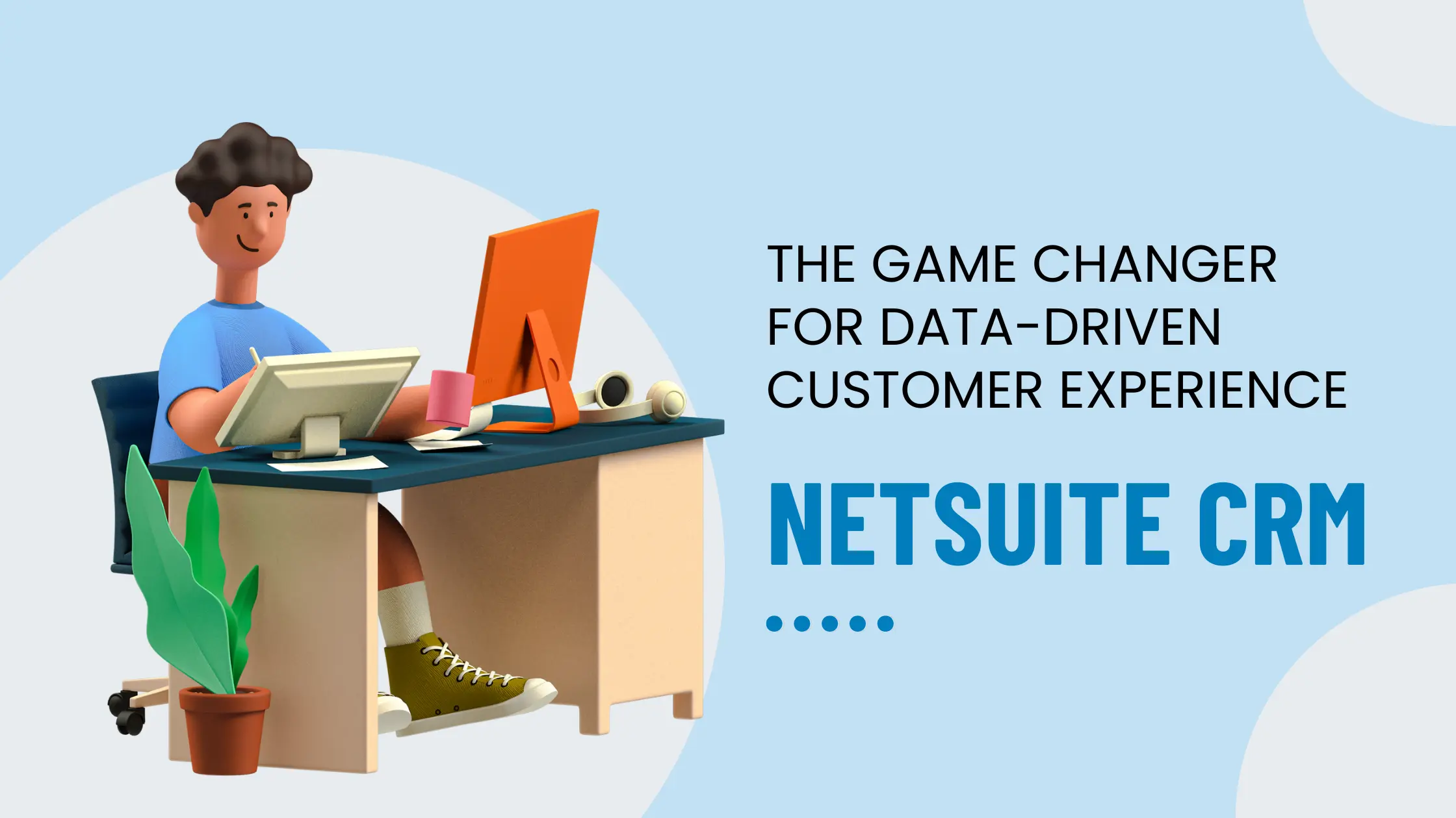 NetSuite CRM: Customer Experiences