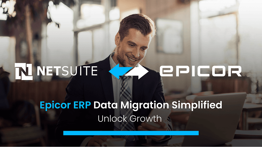 Epicor ERP Data Migration Simplified Unlock Growth with Livestrong Technologies