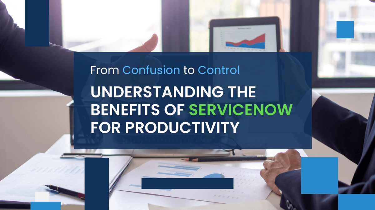 Benefits of ServiceNow for Productivity